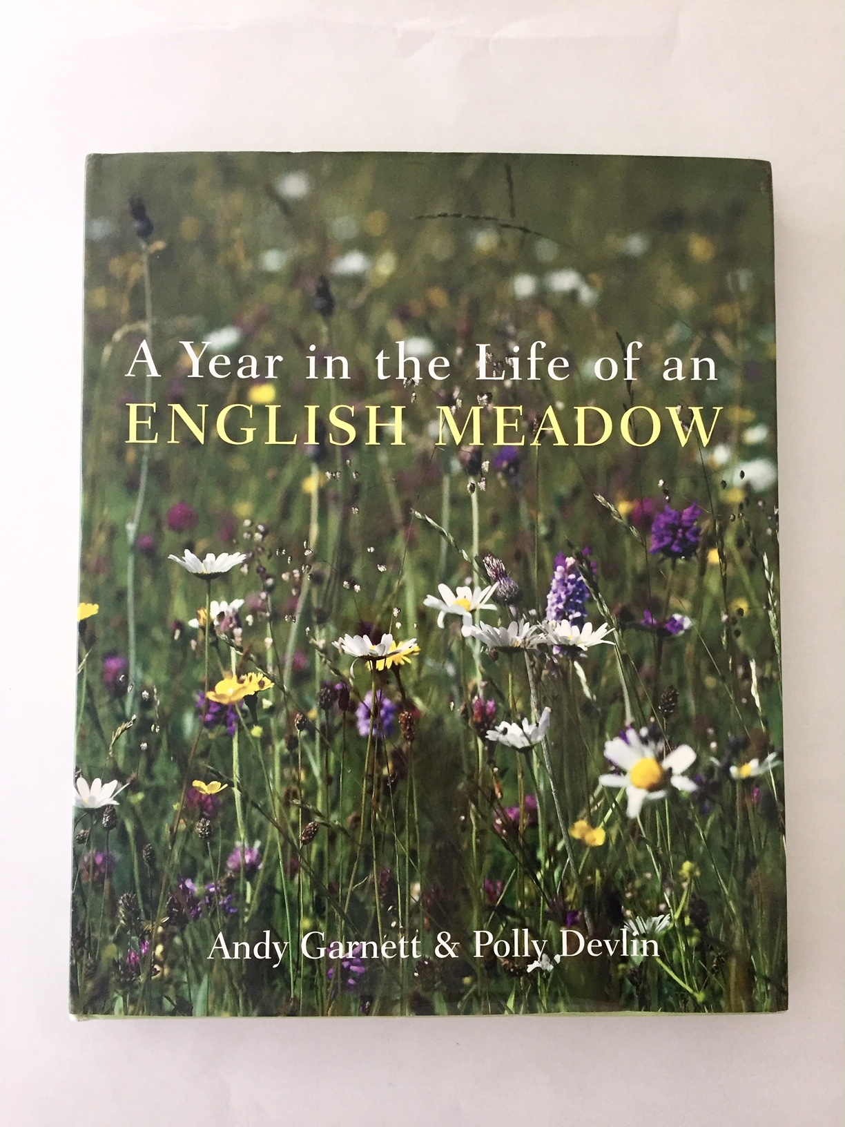 A Year in the lLife of an English Meadow, Andy Garnett and Polly Devlin
